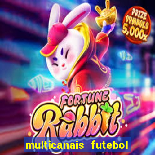 multicanais futebol ao vivo